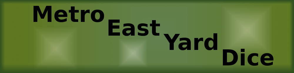 Metro East Yard Dice